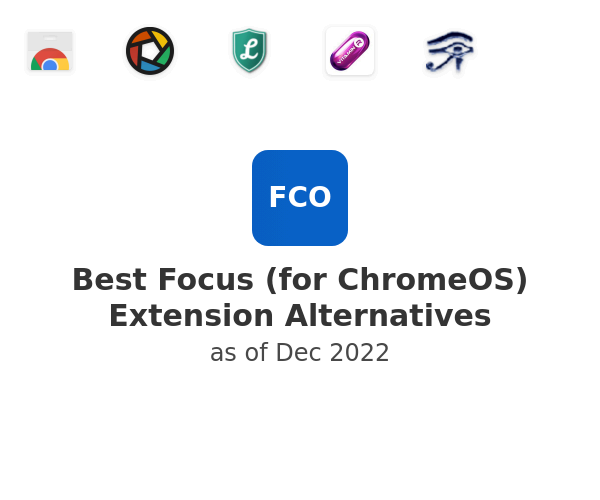 Best Focus (for ChromeOS) Extension Alternatives