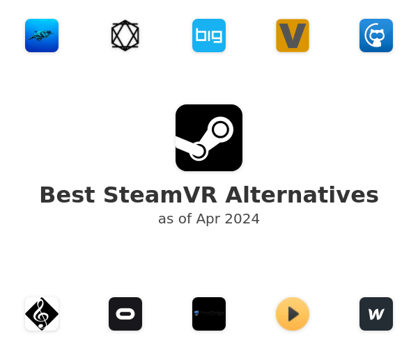 Best SteamVR Alternatives