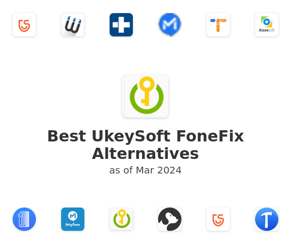 Best UkeySoft FoneFix Alternatives