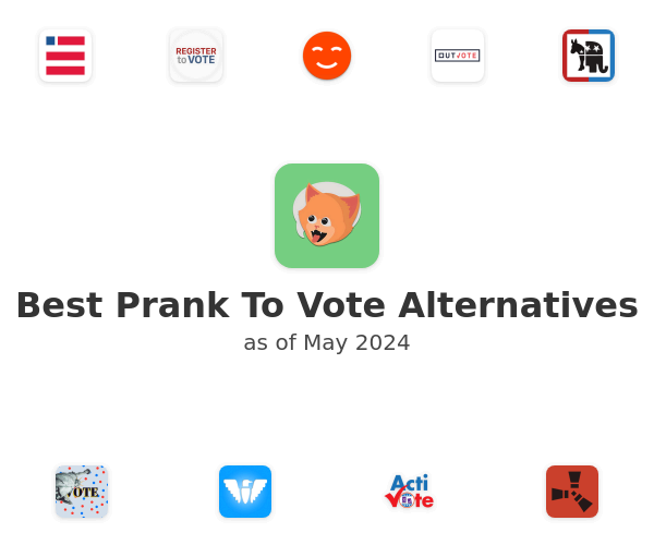 Best Prank To Vote Alternatives