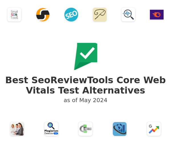 Best SeoReviewTools Core Web Vitals Test Alternatives