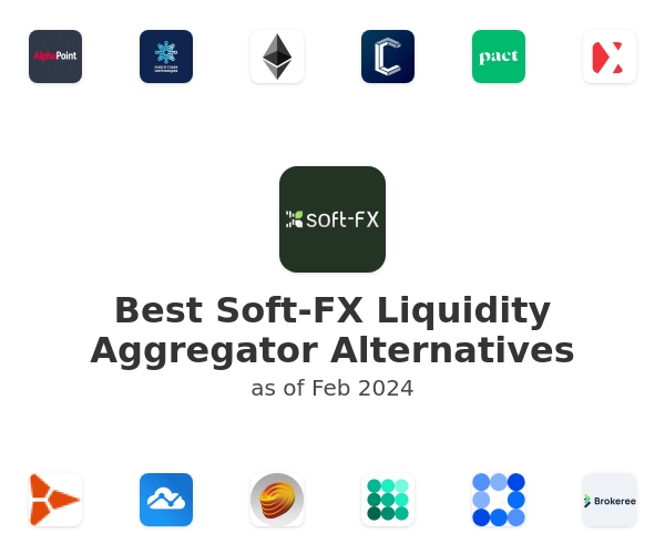 Best Soft-FX Liquidity Aggregator Alternatives