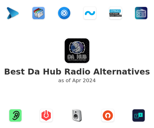 Best Da Hub Radio Alternatives