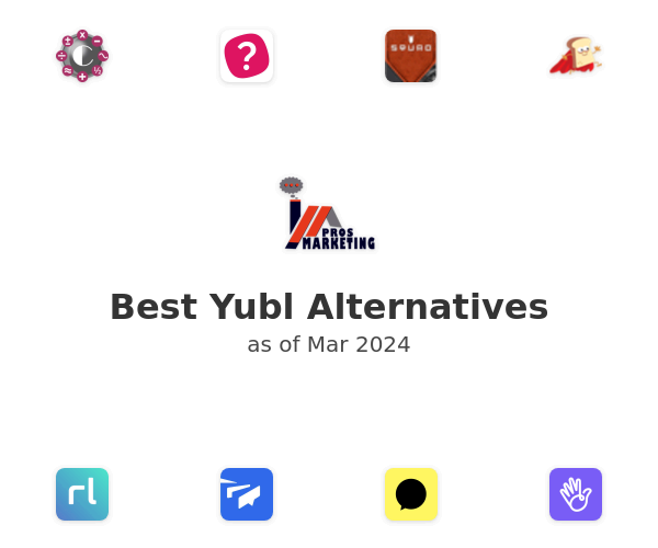 Best Yubl Alternatives