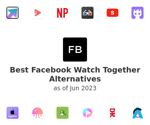 Best Facebook Watch Together Alternatives