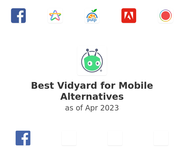 Best Vidyard for Mobile Alternatives