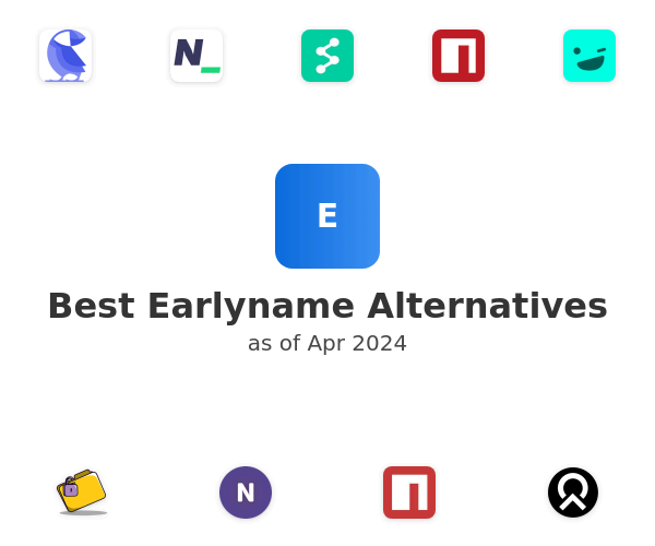Best Earlyname Alternatives