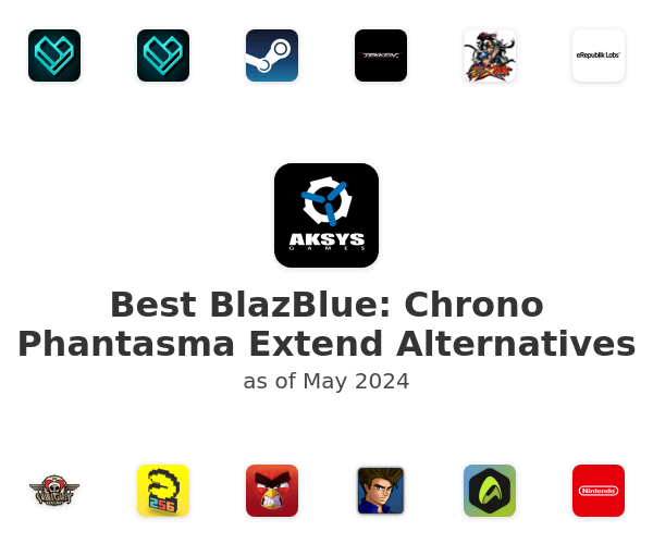 Best BlazBlue: Chrono Phantasma Extend Alternatives