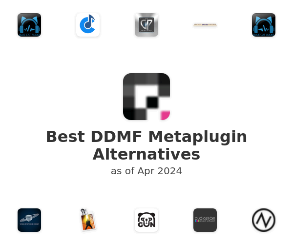 Best DDMF Metaplugin Alternatives