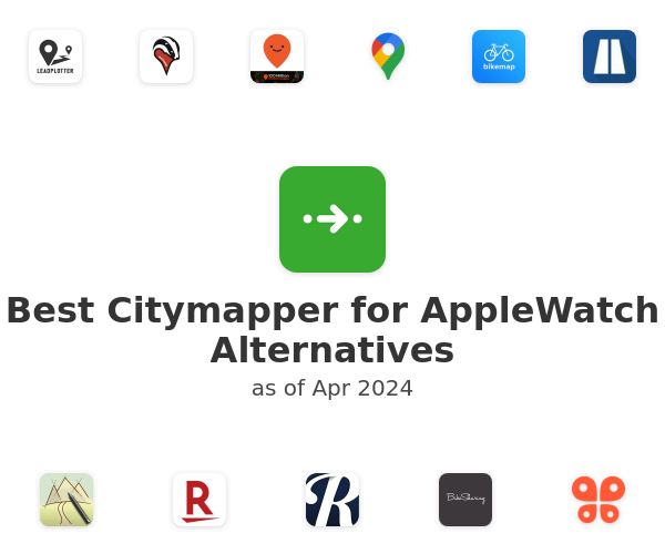 Best Citymapper for AppleWatch Alternatives