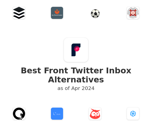 Best Front Twitter Inbox Alternatives