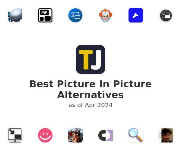 Best Picture In Picture Alternatives
