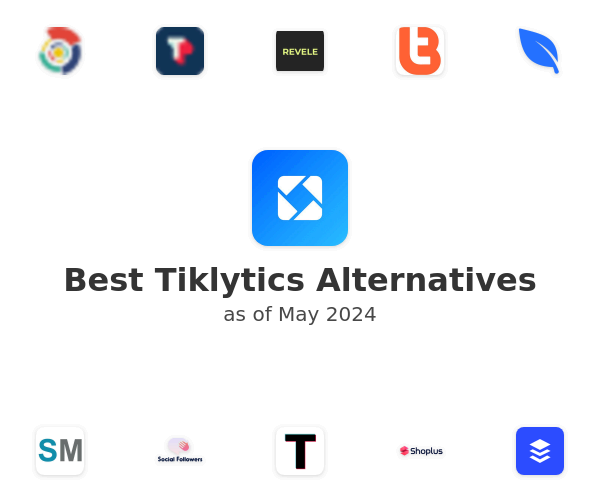 Best Tiklytics Alternatives