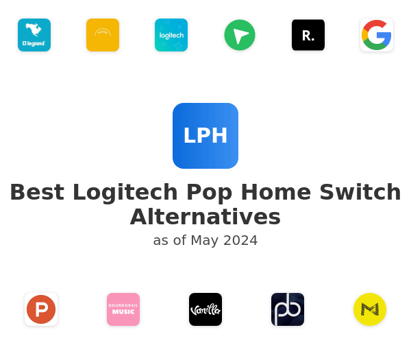 Best Logitech Pop Home Switch Alternatives