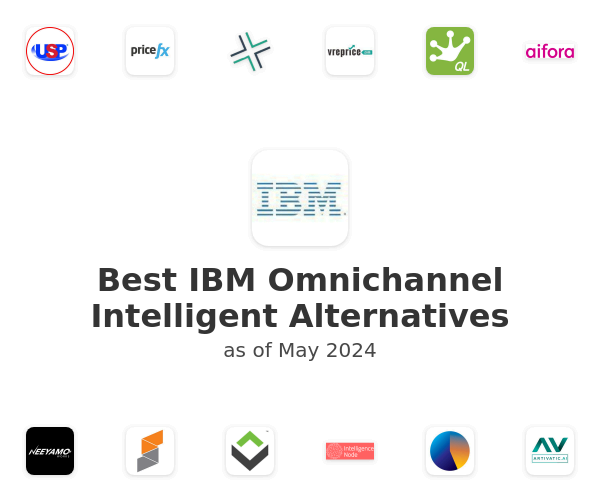 Best IBM Omnichannel Intelligent Alternatives