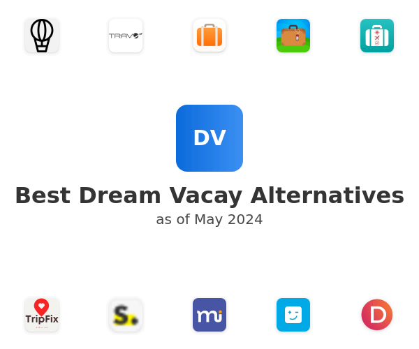 Best Dream Vacay Alternatives