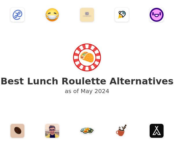 Best Lunch Roulette Alternatives