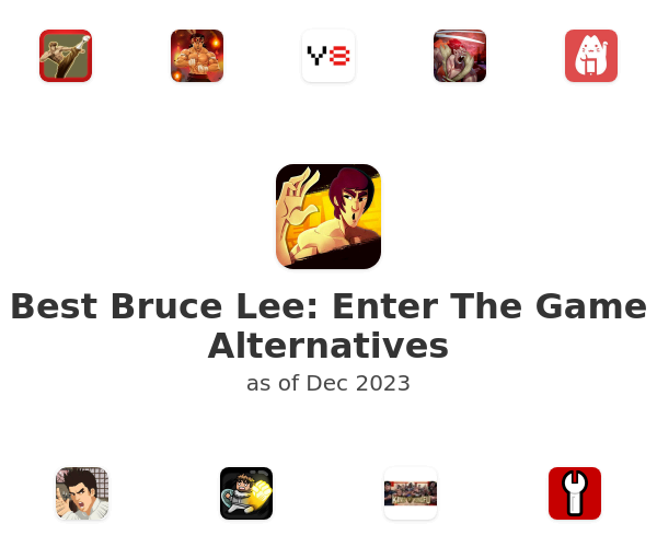 Best Bruce Lee: Enter The Game Alternatives