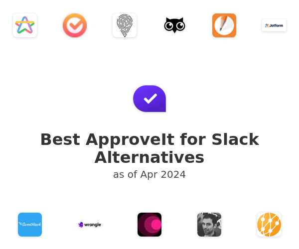 Best ApproveIt for Slack Alternatives