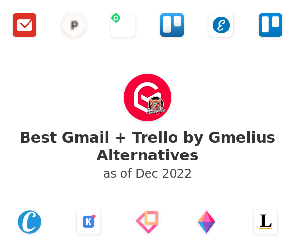 Best Gmail + Trello by Gmelius Alternatives