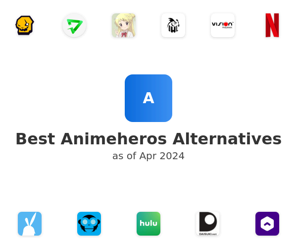 Best Animeheros Alternatives