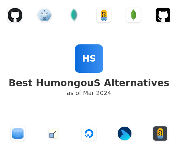 Best HumongouS Alternatives