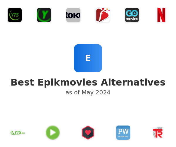 Best Epikmovies Alternatives