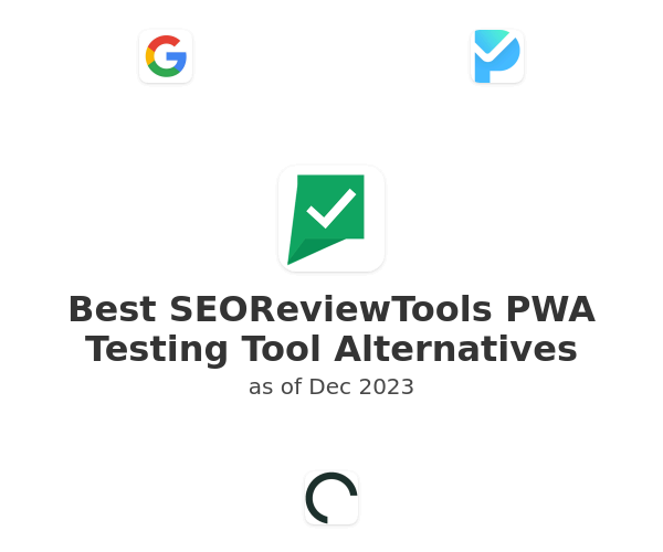Best SEOReviewTools PWA Testing Tool Alternatives