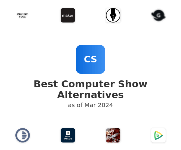 Best Computer Show Alternatives