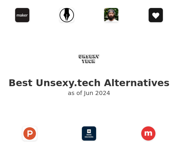 Best Unsexy.tech Alternatives