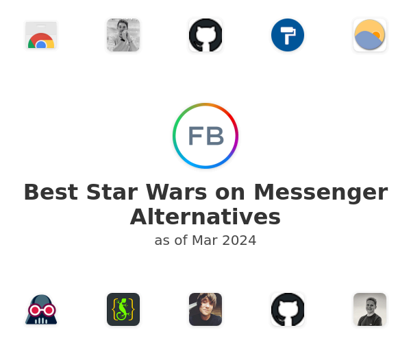 Best Star Wars on Messenger Alternatives