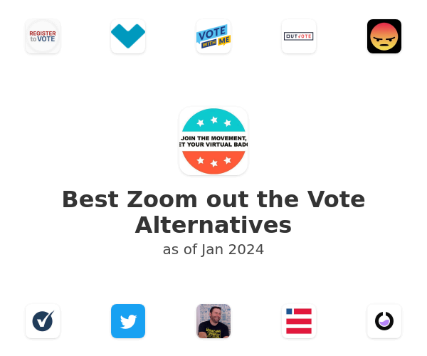 Best Zoom out the Vote Alternatives