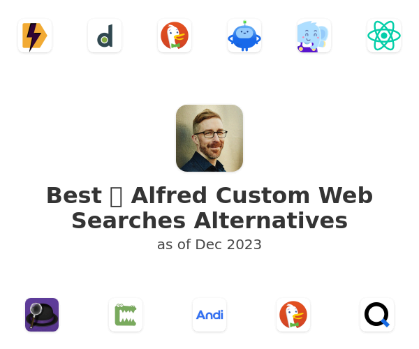 Best 🎩 Alfred Custom Web Searches Alternatives