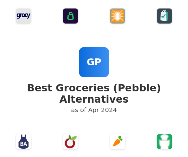 Best Groceries (Pebble) Alternatives