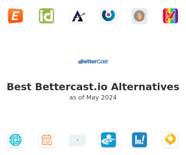 Best Bettercast.io Alternatives