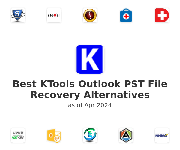 Best KTools Outlook PST File Recovery Alternatives