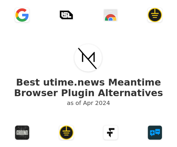 Best utime.news Meantime Browser Plugin Alternatives