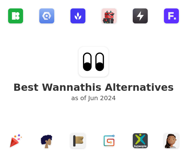 Best Wannathis Alternatives