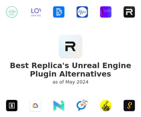 Best Replica's Unreal Engine Plugin Alternatives