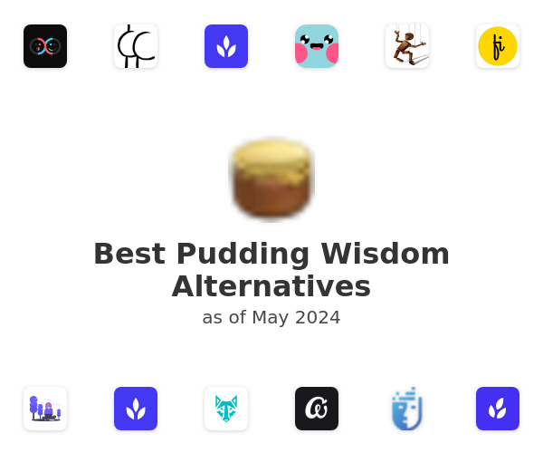 Best Pudding Wisdom Alternatives