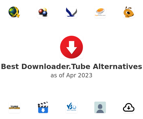 Best Downloader.Tube Alternatives