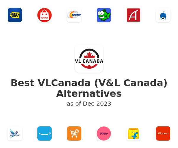 Best VLCanada (V&L Canada) Alternatives