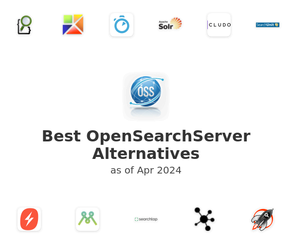 Best OpenSearchServer Alternatives
