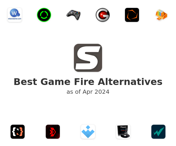 Best Game Fire Alternatives