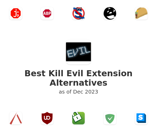 Best Kill Evil Extension Alternatives