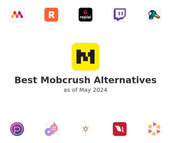 Best Mobcrush Alternatives