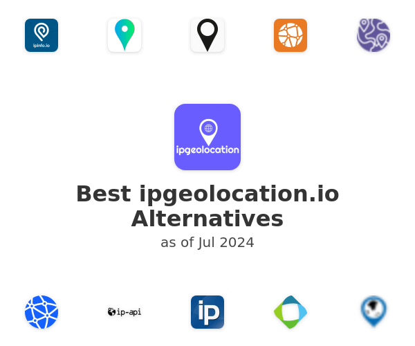 Best ipgeolocation.io Alternatives