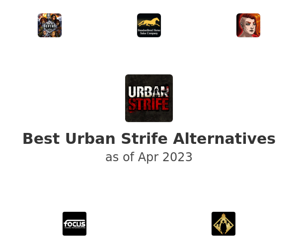 Best Urban Strife Alternatives