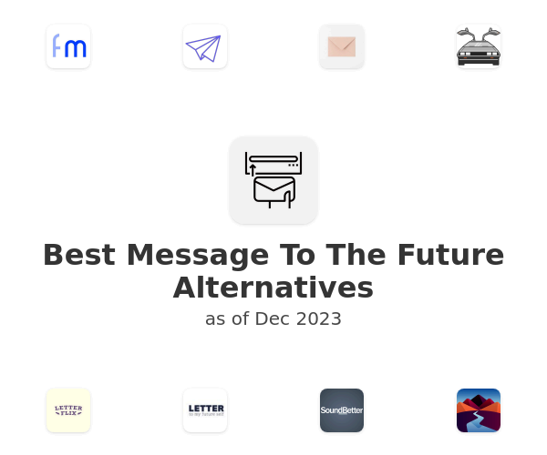 Best Message To The Future Alternatives