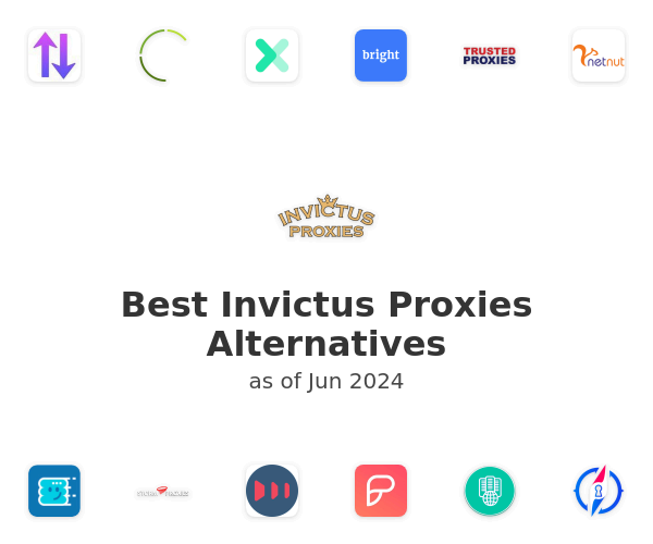 Best Invictus Proxies Alternatives